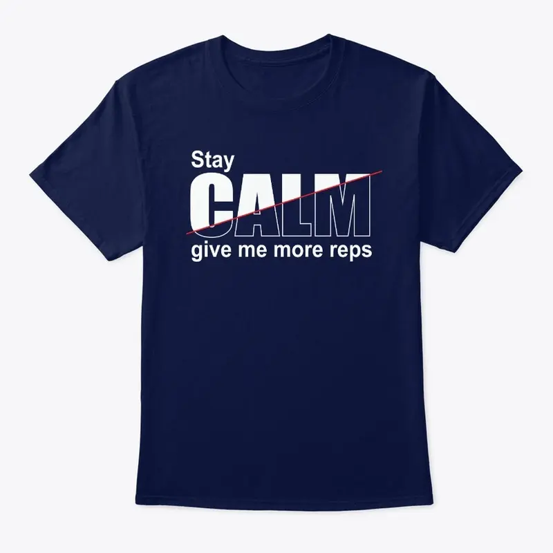 stay calm and give me more reps